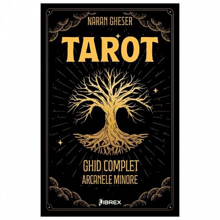 Tarot. Ghid complet: Arcanele Minore
