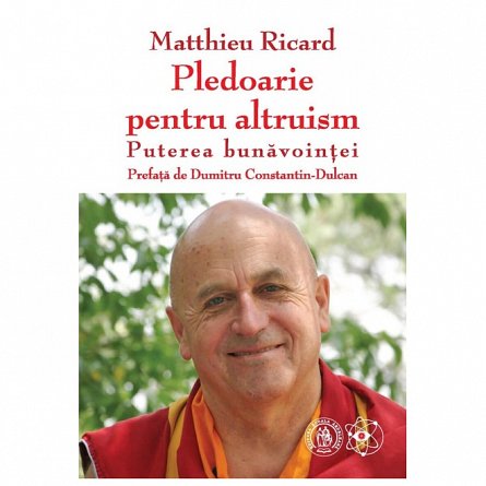 Pledoarie pentru altruism. Puterea bunavointei