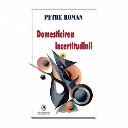 Domesticirea incertitudinii