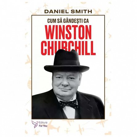 Cum sa gandesti ca Winston Churchill