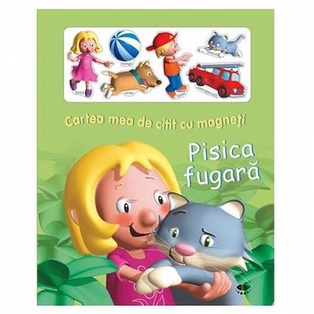 Pisica fugara. Cartea mea de citit cu magneti