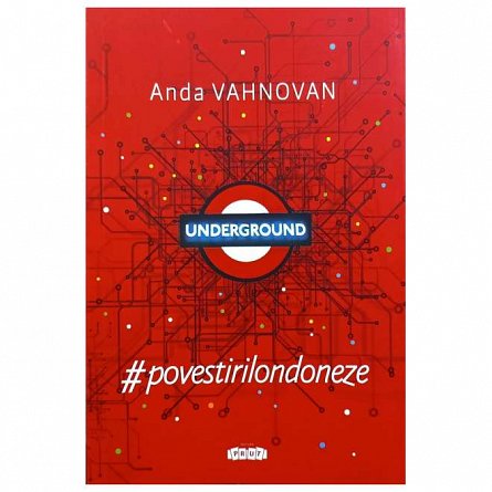 Underground. Povestirilondoneze