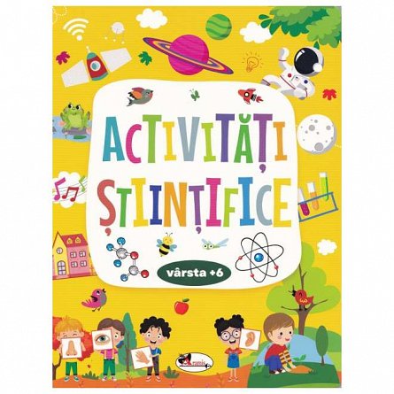 Activitati stiintifice 6 ani plus