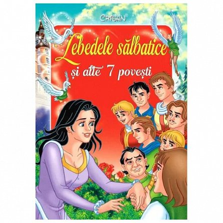 Lebedele salbatice si alte 7 povesti