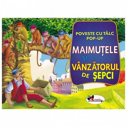 Maimutele si vanzatorul de sepci: Poveste cu talc. Pop-up