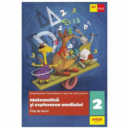 Matematica si explorarea mediului. Fise de lucru. Clasa 2
