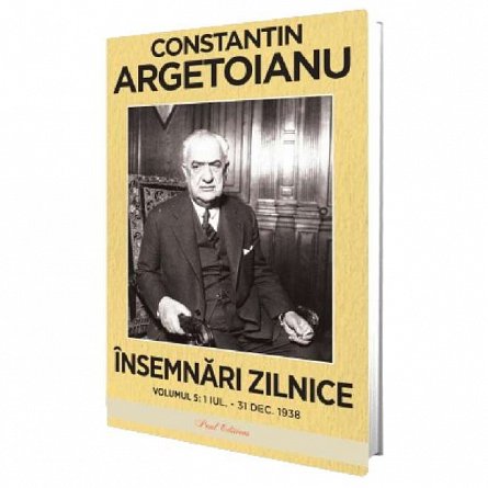 Insemnari zilnice. 1 iulie-31 decembrie 1938. Vol. 5