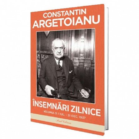 Insemnari zilnice. 1 iulie-31 decembrie 1937. Vol. 3