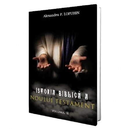 Istoria biblica a Noului Testament. Vol. 3