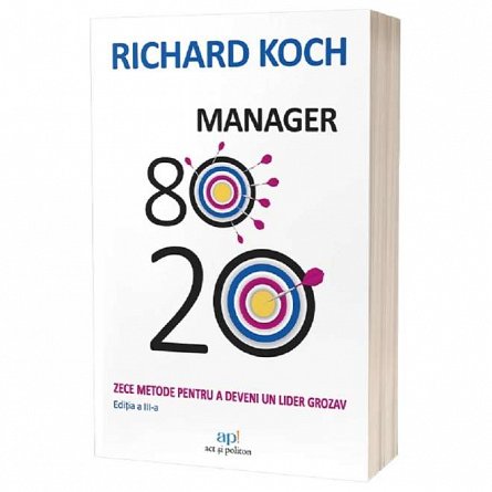 Manager 80.20. Zece metode pentru a deveni un lider grozav