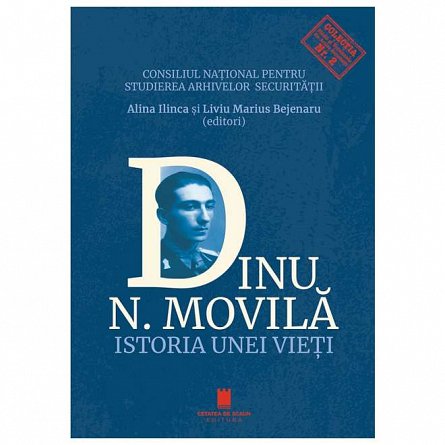 Dinu N. Movila. Istoria unei vieti