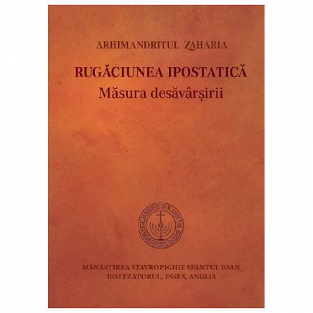 Rugaciunea ipostatica. Masura desavarsirii