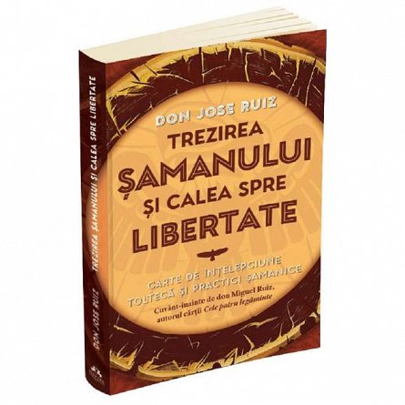 Trezirea samanului si calea spre libertate