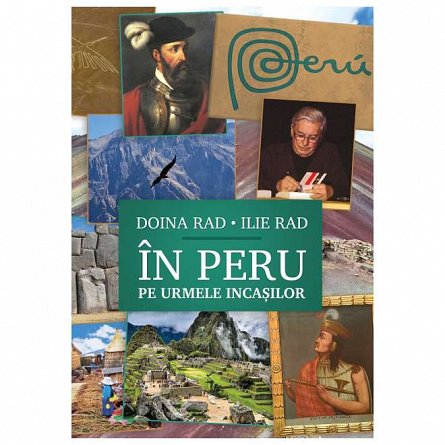 In Peru. pe urmele incasilor