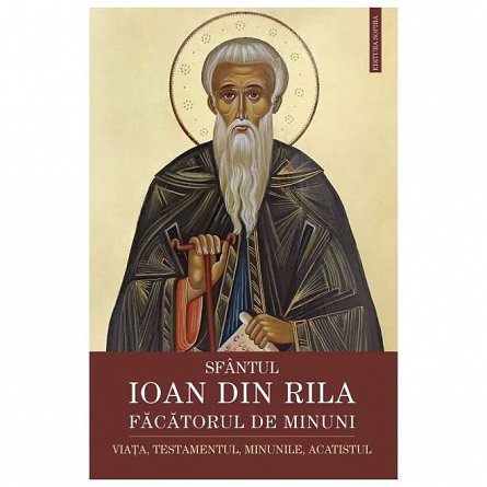 Sfantul Ioan din Rila. Facatorul de minuni