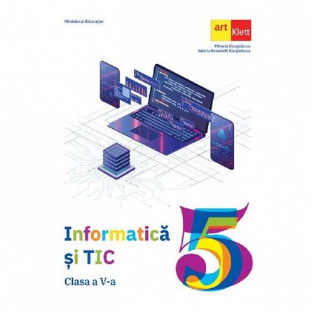 Informatica si TIC. Manual. Clasa 5