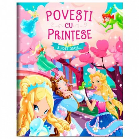 Povesti cu printese. A fost odata...