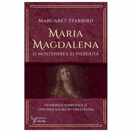 Maria Magdalena si mostenirea ei pierduta