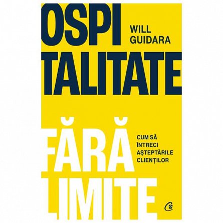 Ospitalitate fara limite. Cum sa intreci asteptarile clientilor