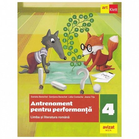 Limba si literatura romana. Antrenament pentru performanta. Clasa 4