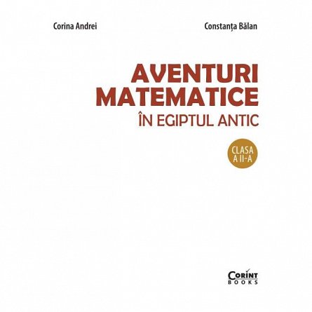 Aventuri matematice in Egiptul Antic. Clasa a II-a