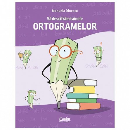 Sa descifram tainele ortogramelor
