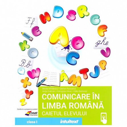 Comunicare in limba romana. Caietul elevului. Clasa 1