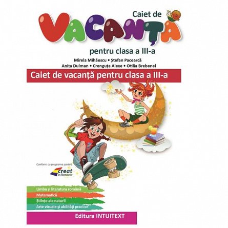 Caiet de vacanta. Clasa 3
