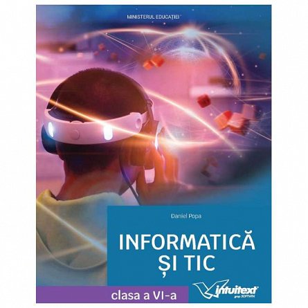 Informatica si TIC. Manual. Clasa 6 (2024)
