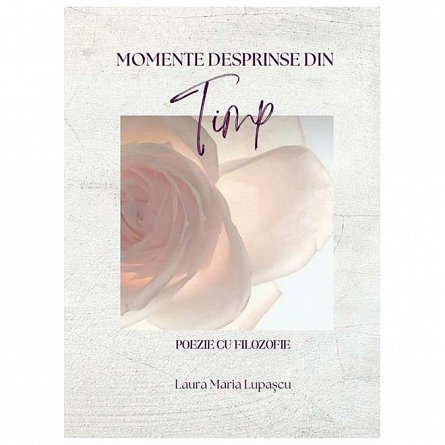 Momente desprinse din timp