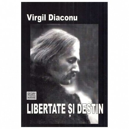 Libertate si destin