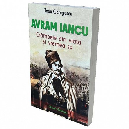 Avram Iancu. Crampeie din viata si vremea sa
