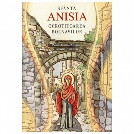 Sfanta Anisia, ocrotitoarea bolnavilor