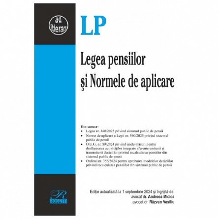 Legea pensiilor si Normele de aplicare. Actualizat septembrie 2024