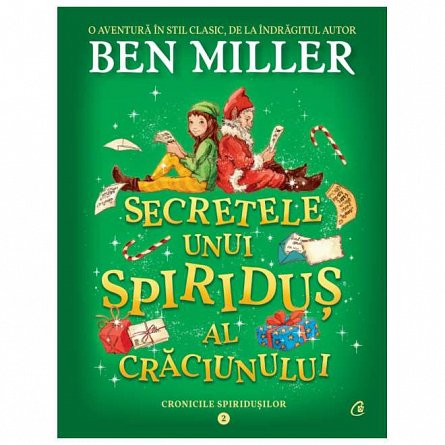 Secretele unui spiridus al Craciunului. Cronicile spiridusilor, vol. 2