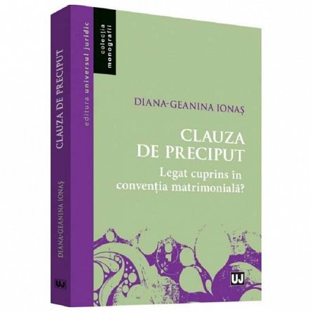 Clauza de preciput. Legat cuprins in conventia matrimoniala