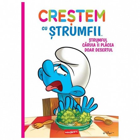 Crestem cu strumfii 3. Strumful caruia ii placea doar desertul