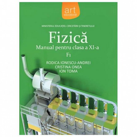 Fizica F1. Manual. Clasa 11
