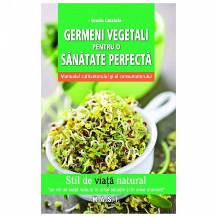 Germeni vegetali pentru o sanatate perfecta