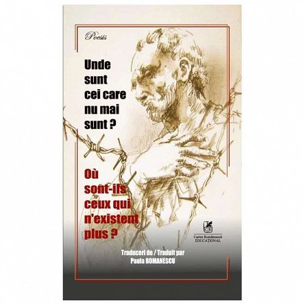 Unde sunt cei care nu mai sunt? Ou sont-ils ceux qui n'existent plus?