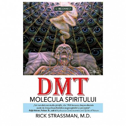 DMT. Molecula spiritului