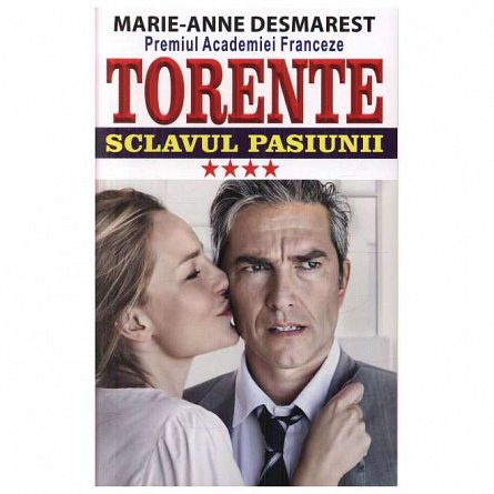 Torente. Sclavul pasiunii. Vol. 4