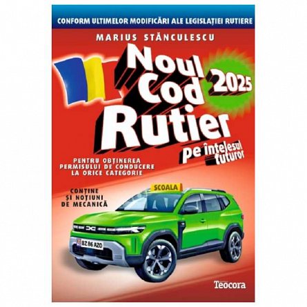 Noul Cod Rutier 2025 pe intelesul tuturor