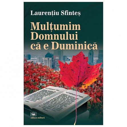 Multumim Domnului ca e Duminica