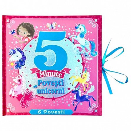 5 minute. Povesti cu unicorni (cu funda)