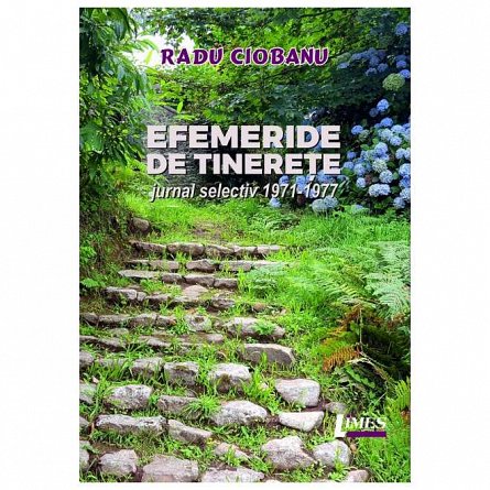 Efemeride de tinerete. Jurnal selectiv 1971-1977