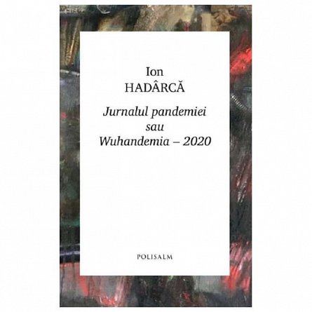 Jurnalul pandemiei sau Wuhandemia-2020