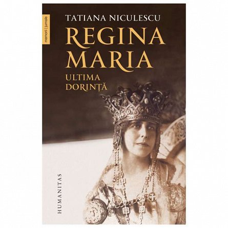 Regina Maria, ultima dorinta