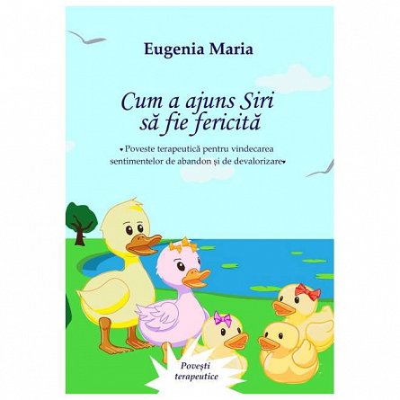 Cum a ajuns Siri sa fie fericita