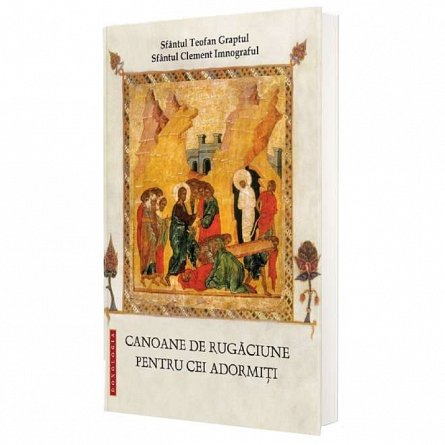 Canoane de rugaciune pentru cei adormiti